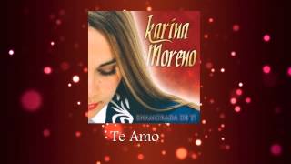 Karina Moreno - Te Amo (Audio Oficial)
