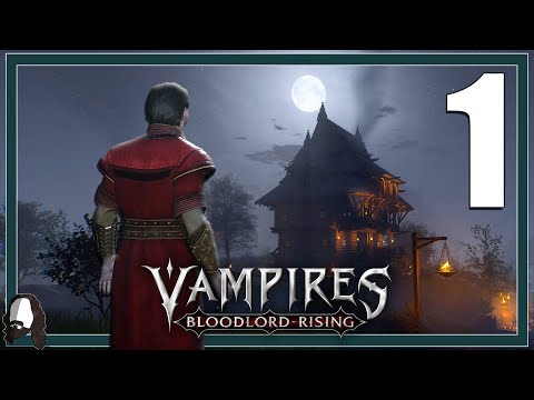 EIN NEUER BARON IST IN DER GEGEND - VAMPIRES: BLOODLORD RISING #01 - LET'S PLAY - DEUTSCH