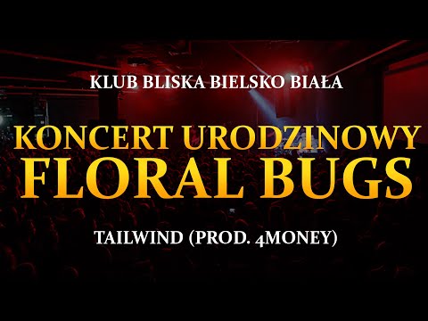 FLORAL BUGS - TAILWIND | KONCERT 27.08.2021