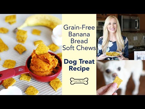 Proud Dog Mom | Banana Bread Soft Chews Dog Treat Recipe