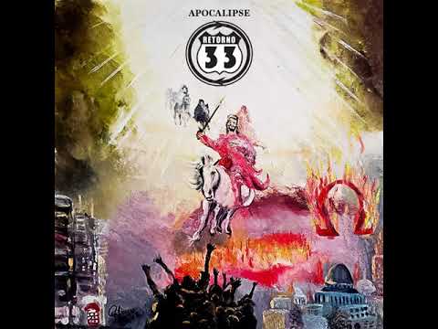 RETORNO 33 - Apocalipse (novo single 2021)