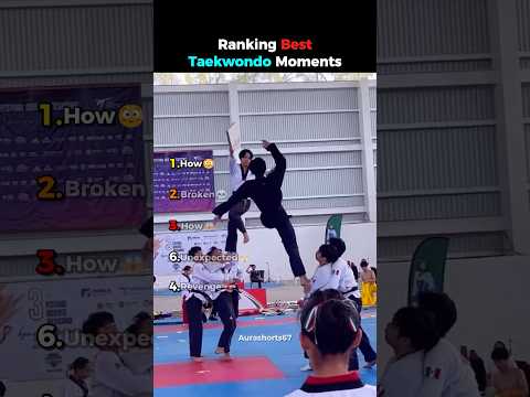 Ranking Best Taekwondo Moments