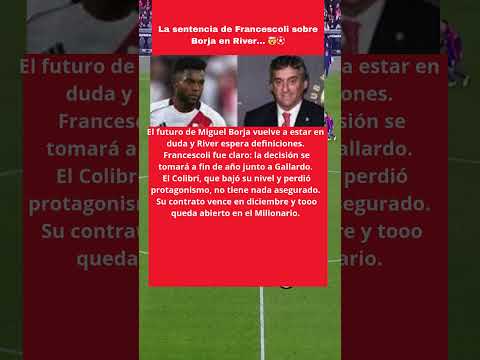 La sentencia de Francescoli sobre Borja en River… 🤯⚽