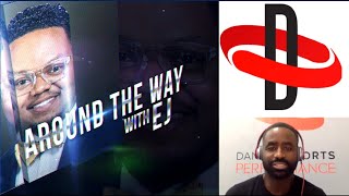Around the Way with EJ: Bigger than the game with Nate Daniels