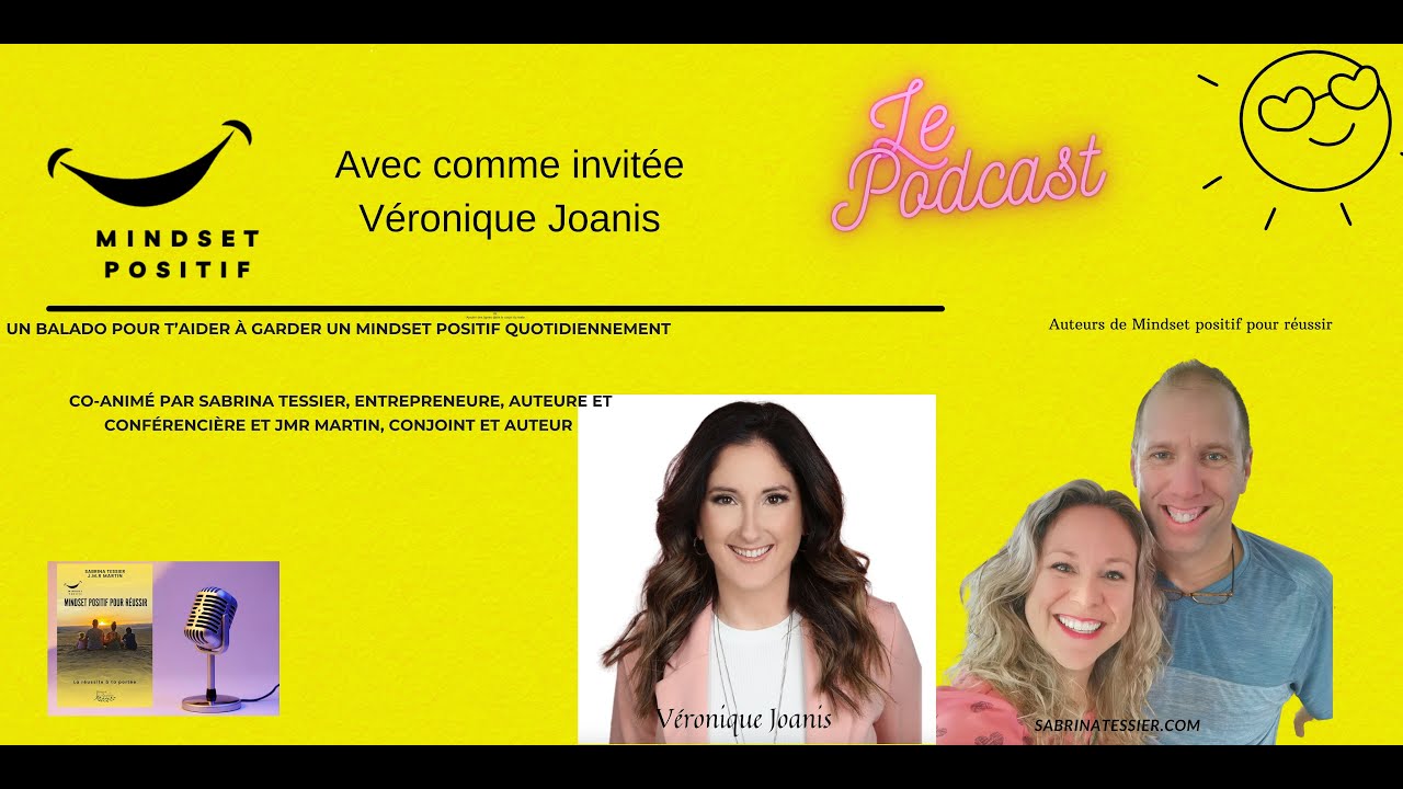 Épisode 4 Podcast Mindset positif avec Veronique Joanis