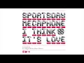 Sportsday Megaphone - I Think It's Love (Static)