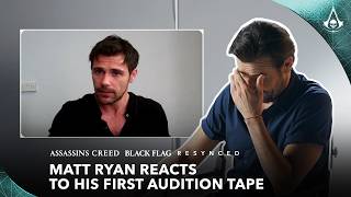 Assassin's Creed Black Flag Resynced: Matt Ryan Reacts to his first Audition Tape