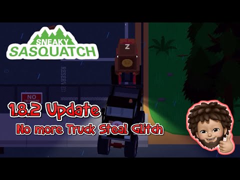 Sneaky Sasquatch -  No more Truck Steal Cargo Glitch | they fixed it in 1.8.2