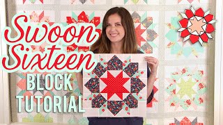 Swoon Sixteen Block Tutorial with Camille Roskelley of Thimble Blossoms | Fat Quarter Shop