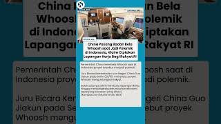 China Pasang Badan! Bantah Polemik Whoosh, Klaim Ciptakan Banyak Lapangan Kerja untuk Indonesia