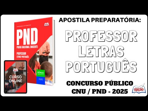 Apostila Professor Letras Português - Concurso Público CNU / PND - Prova Nacional Docente - 2025