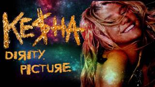 Ke$ha - Dirty Picture (Solo Version)