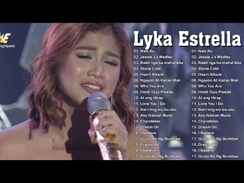 LYKA ESTRELLA - Tawag ng Tanghalan - Complete Song Compilation (Updated Playlist)