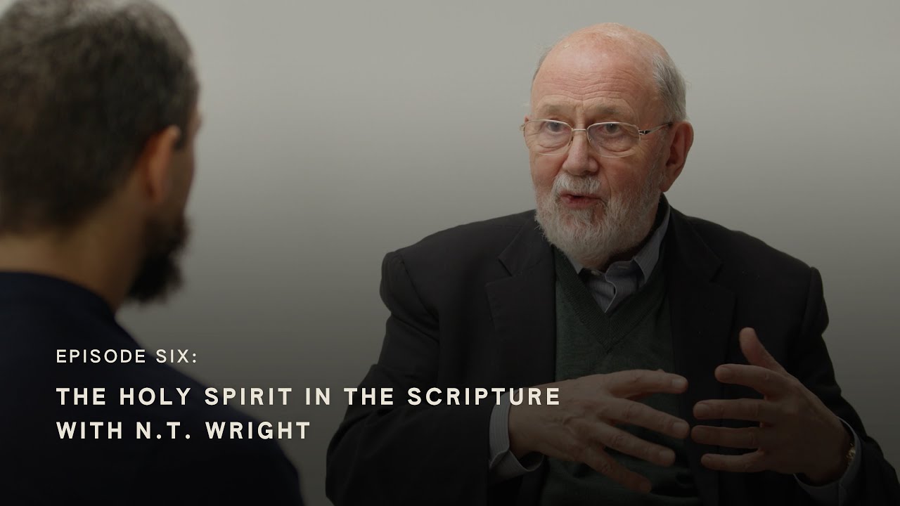 N.T. Wright: The Holy Spirit in the Scripture, and How to Rely on the Spirit's Power