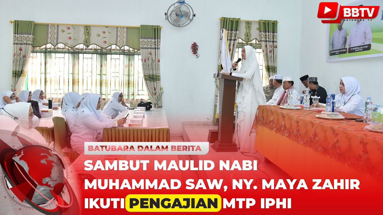 SAMBUT MAULID NABI MUHAMMAD SAW, NY MAYA ZAHIR IKUTI PENGAJIAN MTP IPHI