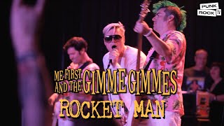 ME FIRST AND GIMME GIMMES - ROCKET MAN - PUNK ROCK BOWLING 2013
