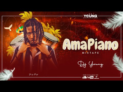 Amapiano Mixtape - DJ YOUNG