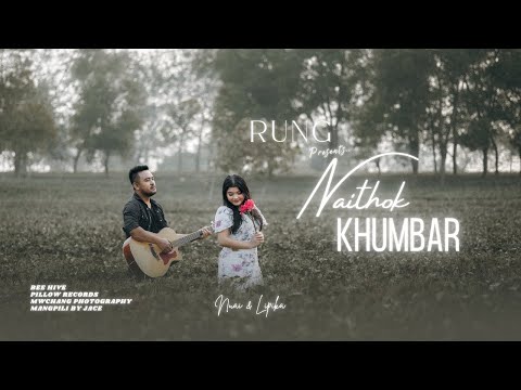 RUNG : NAITHOK KHUMBAR [OFFICIAL VIDEO]
