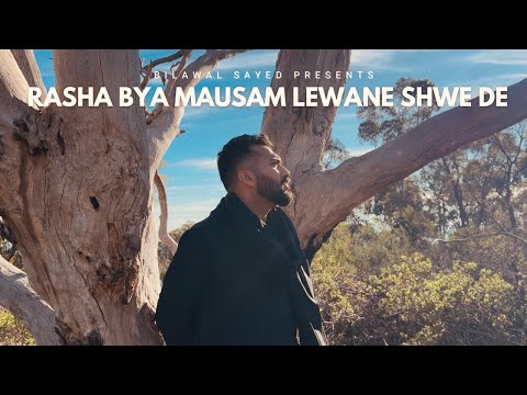 RASHA BYA MAUSAM LEWANE SHWE DE I BILAWAL SAYED I NISHTA US DA FUN PA QADAR POE KHALAK I SAD VERSION