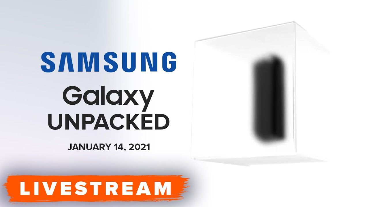 WATCH: Samsung Galaxy S21 reveal event - Livestream