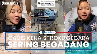 Gara-gara Sering Begadang, Gadis 21 Tahun Terkena Stroke hingga Koma 2 Tahun, Kisahnya Viral