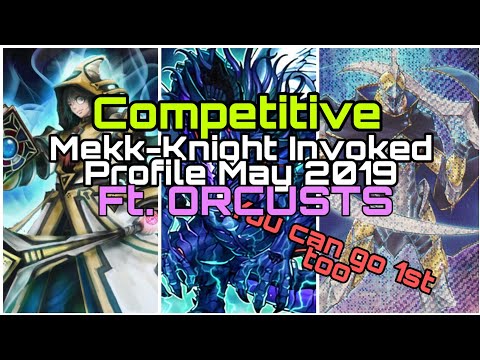 COMPETITIVE Mekk-Knight Invoked ORCUST Deck Profile May 2019 (Yu-Gi-Oh! TCG)