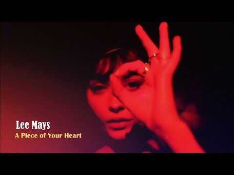 Lee Mays - A Piece of Your Heart