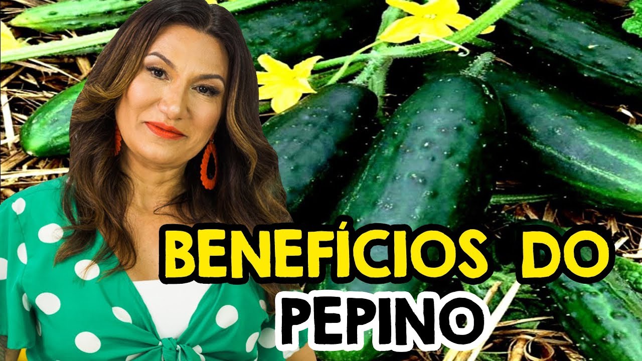 OS BENEFÍCIOS DO PEPINO | PEPINO COMO E QUANDO COMER?