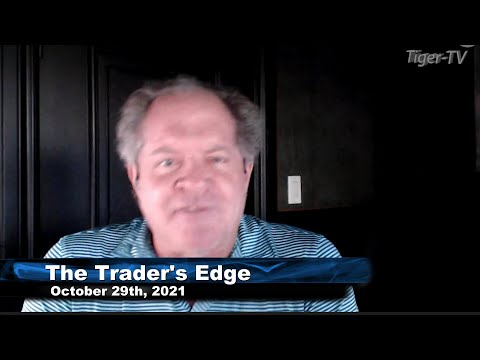 October 29th, The Trader's Edge with Steve Rhodes on TFNN - 2021