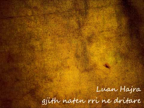 Luan Hajra - Gjith naten rri ne dritare