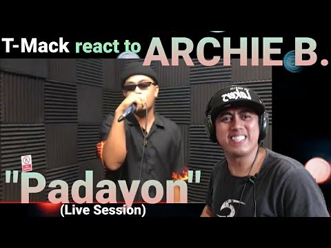 Tmack React to Archie B - padayon Live Session