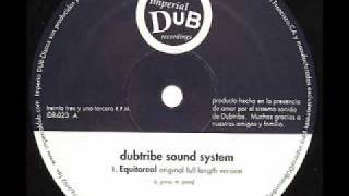 DUBTRIBE SOUND SYSTEM - Equitoreal