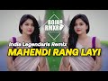 INDIA REMIX Mahendi Rang Layi BOJAR RMXR