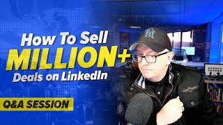 How to sell £500k / £1m services on LinkedIn