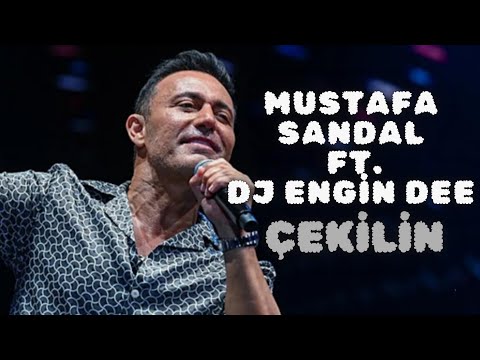 Mustafa Sandal ft. Dj Engin Dee - Çekilin (Remix)