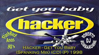 Hacker - Get You Baby (Spanking Mix) (CD) (P) 1998
