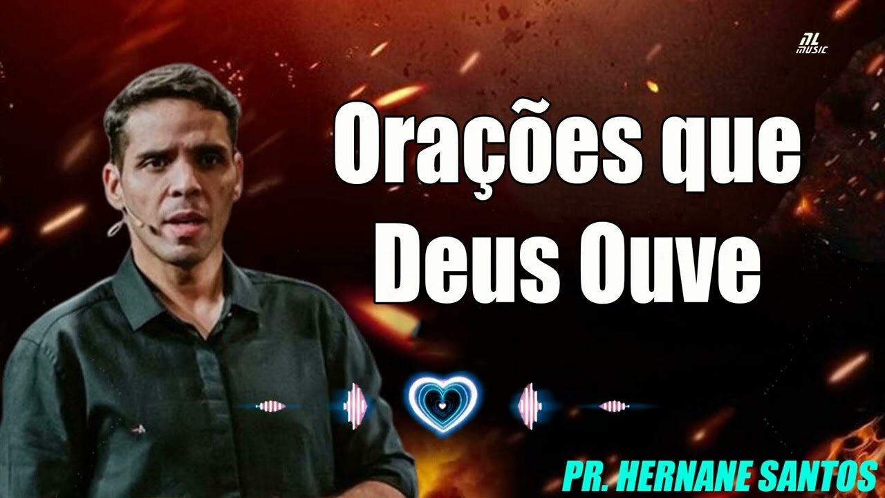 Orações que Deus Ouve  Pr Hernane Santos Áudio