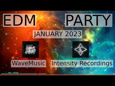 FRESH JANUARY WaveMusic AND Intensity Recordings • JANUARY 2023 EDM PARTY MIX