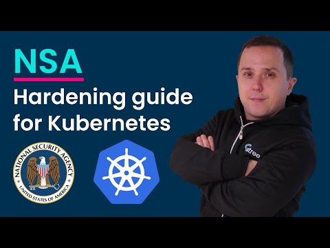 How to Harden Your K8s According to the NSA