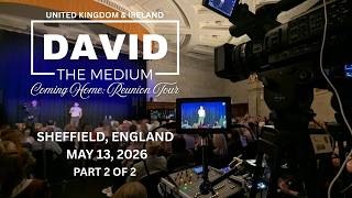 [PART 2] David The Medium visits Sheffield, England to connect with Spirit for the audience