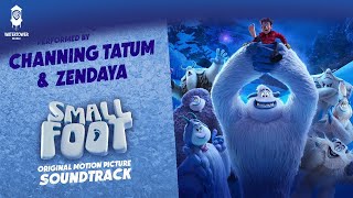 Smallfoot Official Soundtrack | Wonderful Questions - Channing Tatum &amp; Zendaya | WaterTower