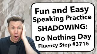 Fun & Easy SHADOWING English Speaking Practice Repeat-After-Me