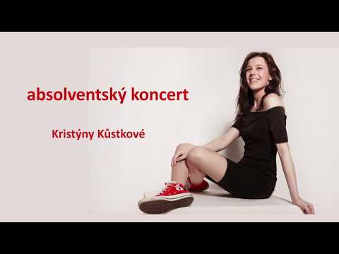 2018 06 21 Absolventský koncert Kristýna Kůstková