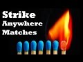 Strike anywhere matches