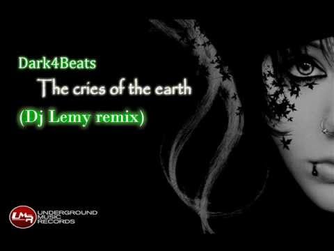 Dark4Beats - The cries of the earth (Dj Lemy remix)