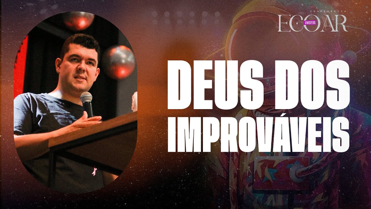 DEUS DOS IMPROVÁVEIS | MATHEUS SOARES | PIBBH