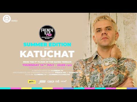 French V.I.P Club SUMMER EDITION with KATUCHAT
