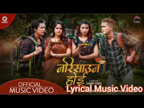 Narisauna Hoi Maya Lirical Video Mr.Rj/Paul shah New Song||