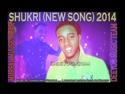 MURSAL MUUSE OMAR NEW SONG (SHUKRI) HEES CUSUB 2014