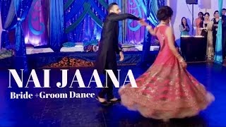 &quot;Nai Jaana&quot; ll Bollywood Wedding Dance Performance ll Naina Batra Choreography